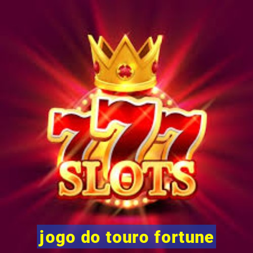 jogo do touro fortune